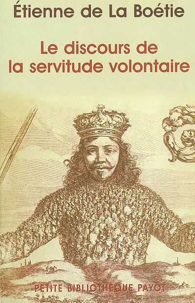 Le discours de la servitude volontaire. La Boétie et la question du politique