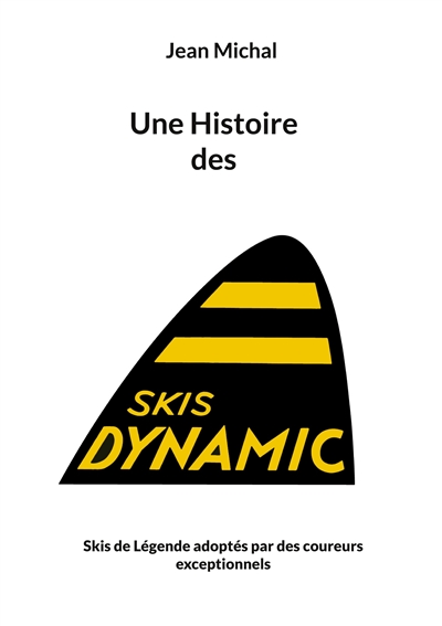 Une Histoire des skis Dynamic : Skis de Légende adoptés par des coureurs exceptionnels
