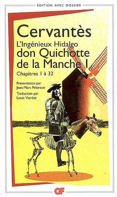 L'ingénieux hidalgo Don Quichotte de la Manche. Vol. 1. Chapitres 1 à 32