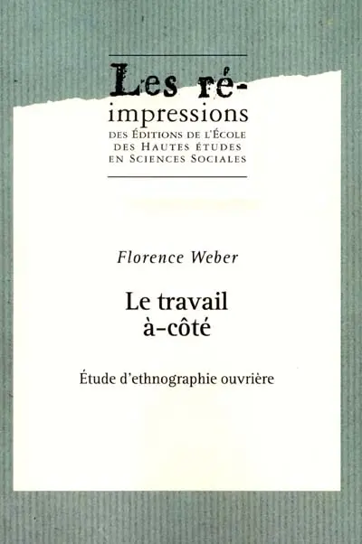 Le travail à-côté : étude d'ethnographie ouvrière