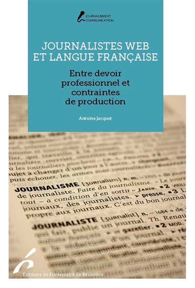 Journalistes web et langue française : entre devoir professionnel et contraintes de production