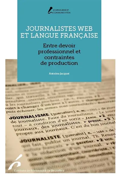 Journalistes web et langue française : entre devoir professionnel et contraintes de production