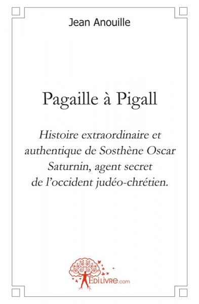 Pagaille à pigall :...