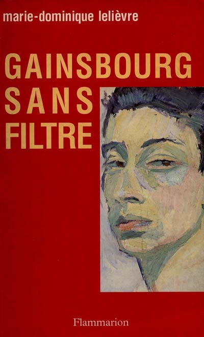 Gainsbourg sans filtre