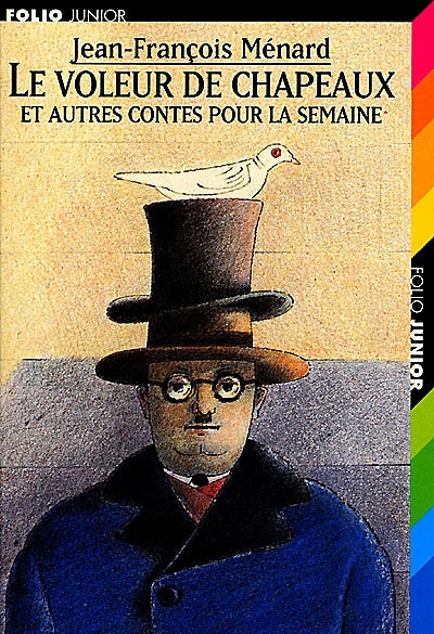 Le voleur de chapeaux et autres contes pour la semaine / Folio Junior