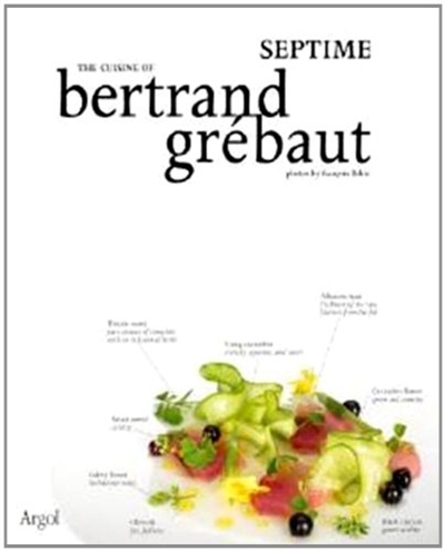 The cuisine of Bertrand Grébaut : Septime