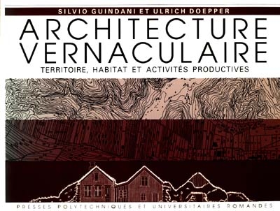 Architecture vernaculaire : territoire, habitat et activités productives