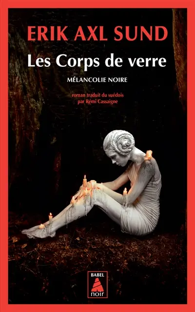 Les corps de verre : mélancolie noire