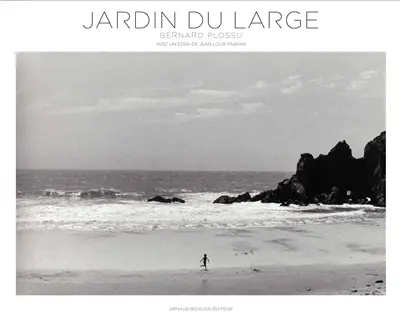 Le jardin du large, Bernard Plossu