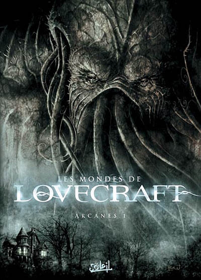 Les mondes de Lovecraft. Vol. 1. Arcanes