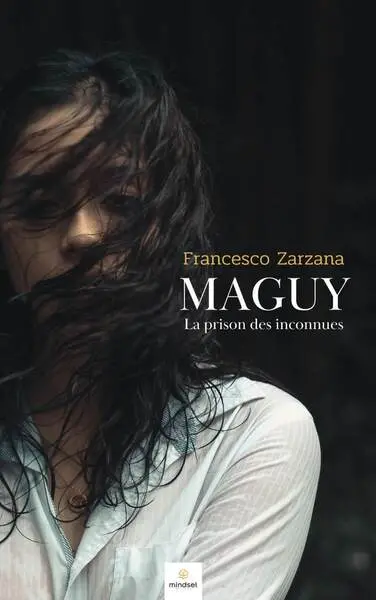 Maguy : la prison des inconnues