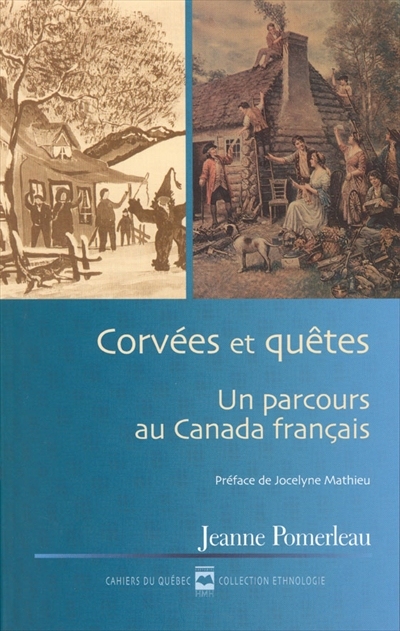 Corvées et quêtes : parcours au Canada français