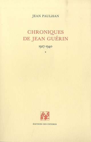 Chroniques de Jean Guérin. Vol. 1. 1927-1940