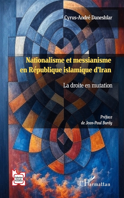 Nationalisme et messianisme en République islamique d'Iran : la droite en mutation