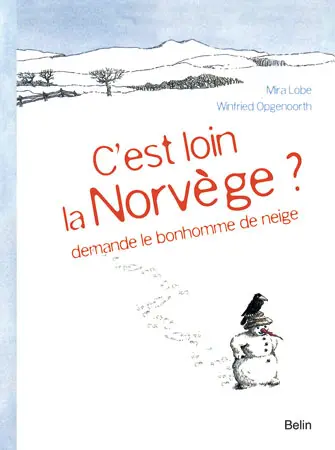 C'est loin la Norvège ? demande le bonhomme de neige
