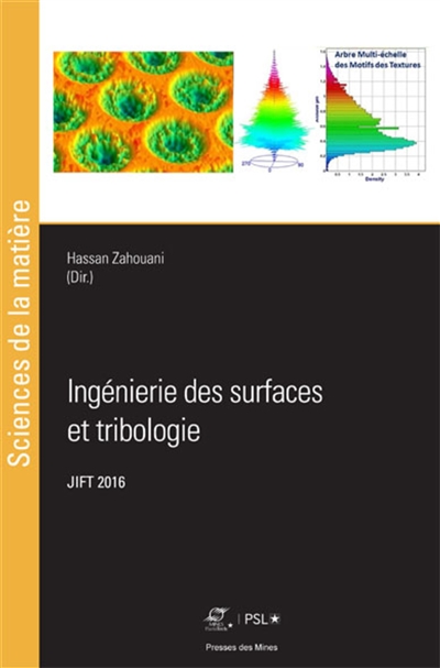 Ingénierie des surfaces et tribologie : actes des 28es Journées internationales francophones de tribologie, JIFP 2016, Saint-Etienne, 27-29 avril 2016