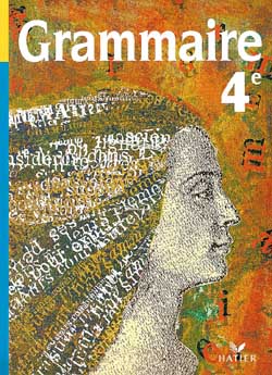 Grammaire, 4e : livre de l'élève