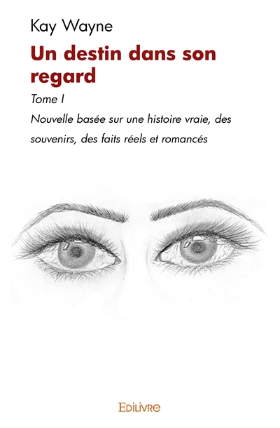 Un destin dans son regard :...