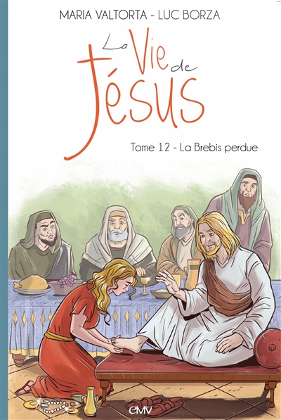 La vie de Jésus. Vol. 12. La brebis perdue