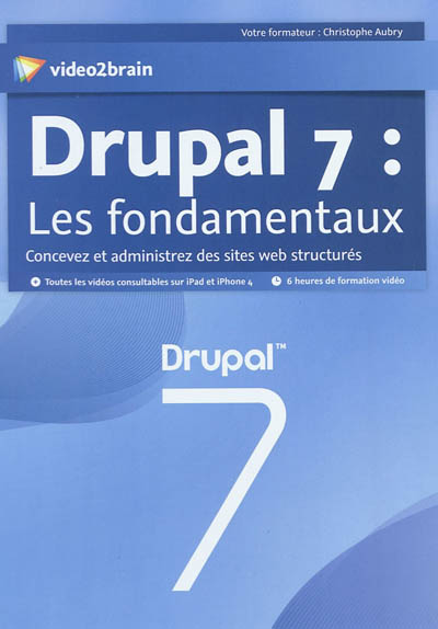 Drupal 7 : les fondamentaux...