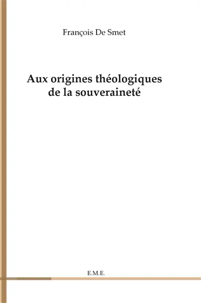 Aux origines théologiques de la souveraineté