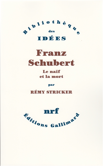 Franz Schubert : le naïf et la mort