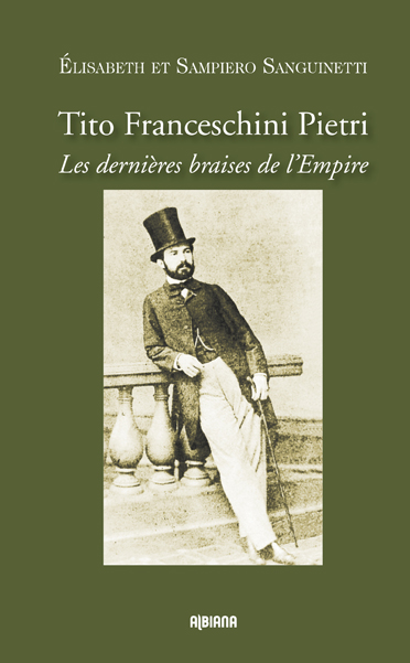 Tito Franceschini Piétri : les dernières braises de l'Empire