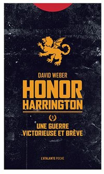 Honor Harrington. Vol. 3. Une guerre victorieuse et brève