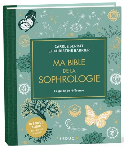 Ma bible de la sophrologie : le guide de référence