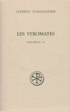Les Stromates. Vol. 6. Stromate VI