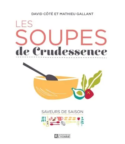 Les soupes de Crudessence : saveurs de saison