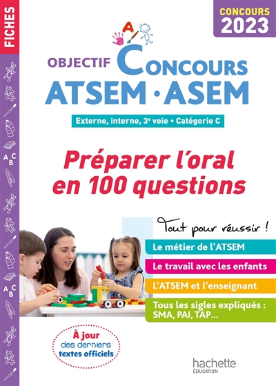 ATSEM, ASEM : préparer l'oral en 100 questions : externe, interne, 3e voie, catégorie C, concours 2023