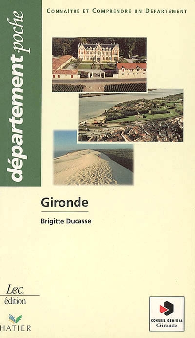 Gironde : connaître et comprendre un département