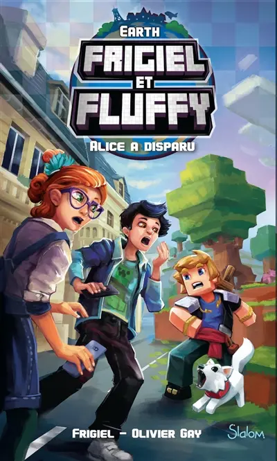 Earth Frigiel et Fluffy. Vol. 1. Alice a disparu