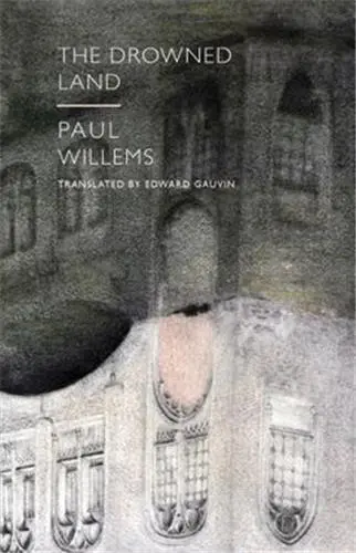 Paul Willems The Drowned Land