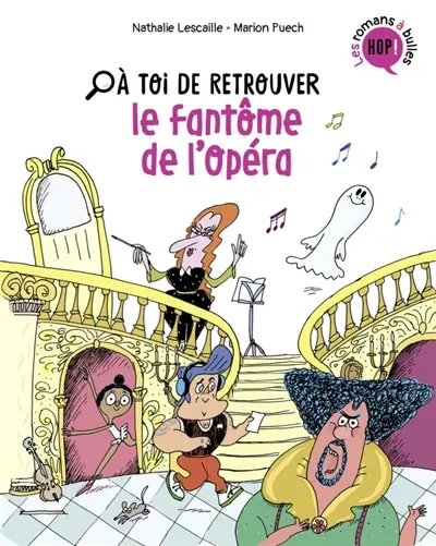 A toi de retrouver. Le fantôme de l'opéra
