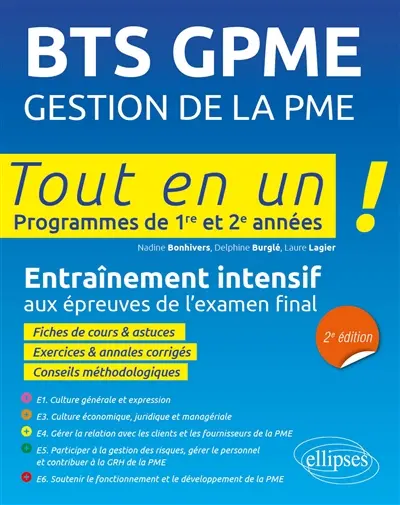 BTS GPME, gestion de la PME : tout en un !, programmes de 1re et 2e années : entraînement intensif aux épreuves de l'examen final
