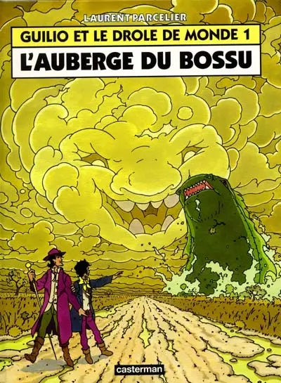 Guilio et le drôle de monde. Vol. 1. L'auberge du bossu