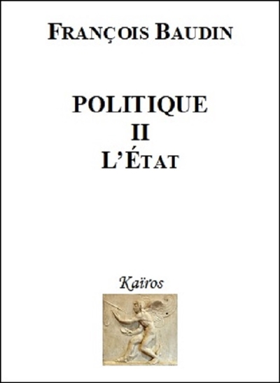 Politique. Vol. 2. L'Etat