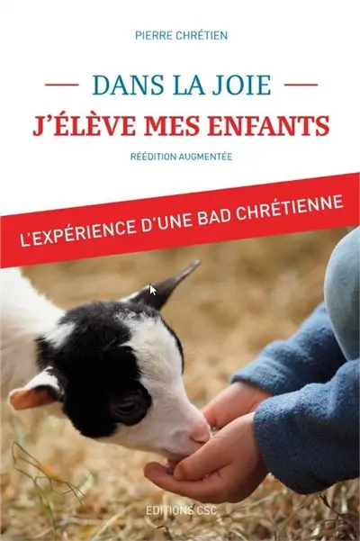 Dans la joie, j’élève mes enfants : expérience de vie familiale à la campagne