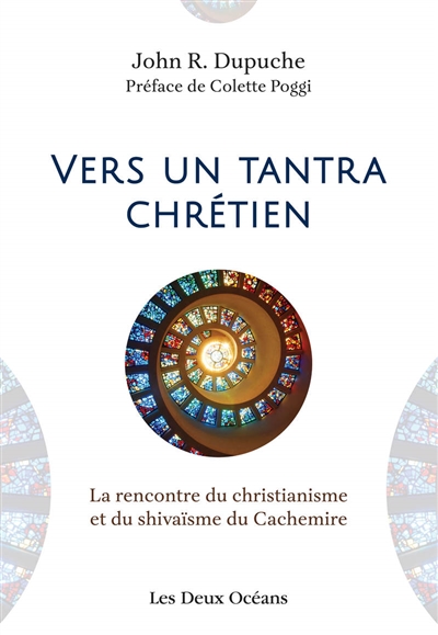 Vers un tantra chrétien : la rencontre du christianisme et du shivaïsme du Cachemire