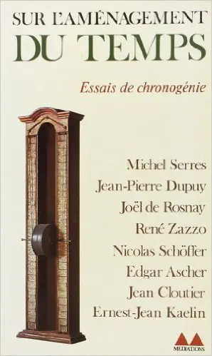 Sur l'aménagement du temps : essais de chronogénie