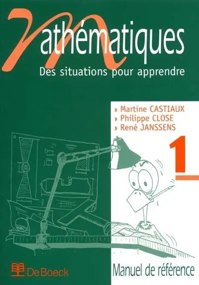 Mathématiques : des situations pour apprendre. Vol. 1. Manuel de référence