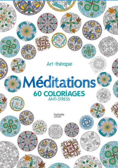 Méditation : 60 coloriages anti-stress