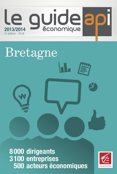 Le guide économique Bretagne : 8.000 dirigeants, 3.100 entreprises, 500 acteurs économiques