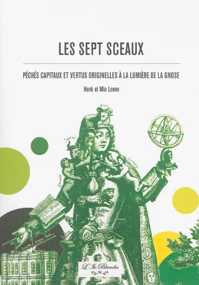 Les sept sceaux : péchés capitaux et vertus originelles à la lumière de la Gnose