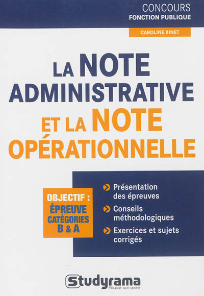 La note administrative et la note opérationnelle : objectif : épreuve catégories B & A