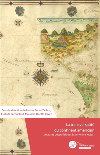 La transversalité du continent américain : lectures géopolitiques (XVIe-XVIIIe siècles)