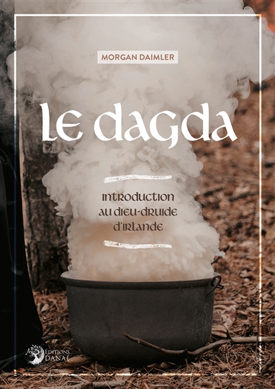 Le Dagda : introduction au dieu-druide d'Irlande