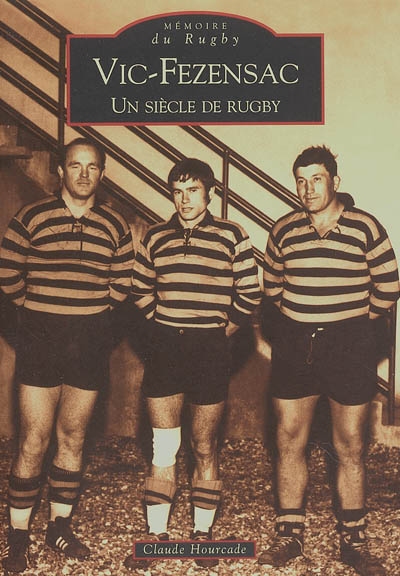 Vic-Fezensac : un siècle de rugby
